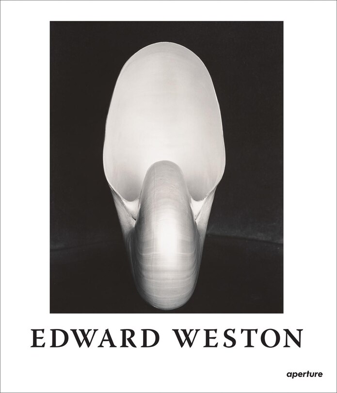 Edward Weston: The Flame Of Recognition
