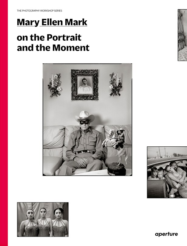 Front cover_Mary Ellen Mark On The Portrait And The Moment