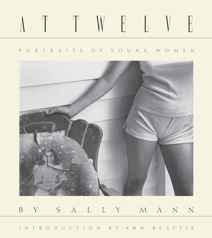 Front cover_Sally Mann: At Twelve, Portraits Of Young Women (30th Anniversary Edition)