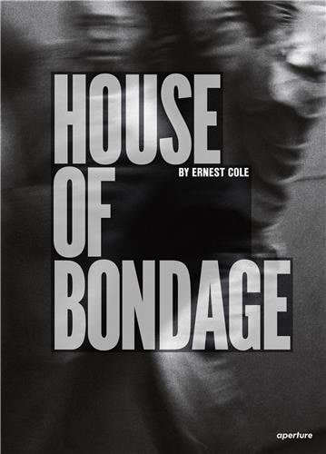 Front cover_Ernest Cole: House Of Bondage
