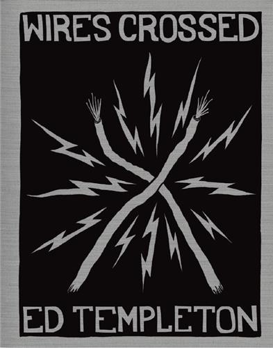 Front cover_Ed Templeton: Wires Crossed