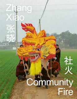 Front cover_Zhang Xiao: Community Fire