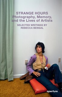 Front cover_Strange Hours: Photography, Memory, and the Lives of Artists