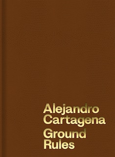 Front cover_Alejandro Cartagena: Ground Rules