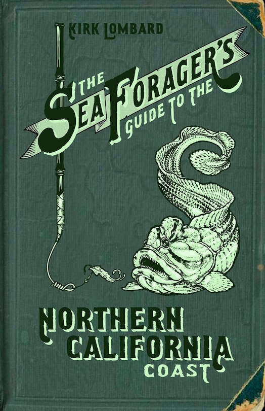 Front cover_The Sea Forager's Guide To The Northern California Coast