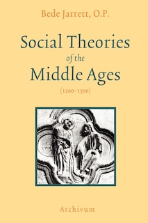 Front cover_Social Theories of the Middle Ages (1200-1500)