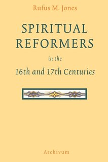 Couverture_Spiritual Reformers in the 16th and 17th Centuries
