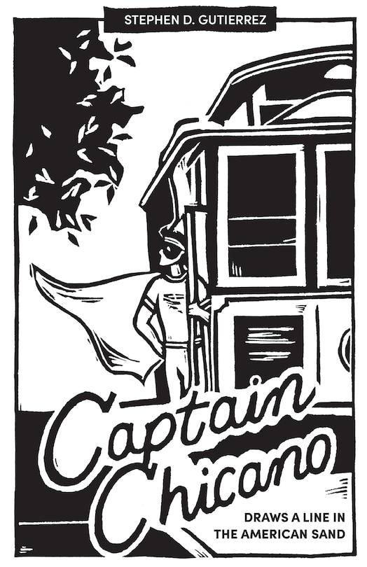 Couverture_Captain Chicano Draws a Line in the American Sand