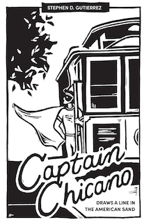 Couverture_Captain Chicano Draws a Line in the American Sand