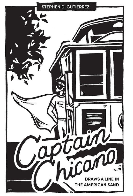Couverture_Captain Chicano Draws a Line in the American Sand