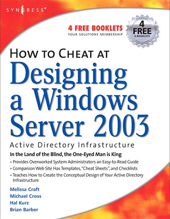 How to Cheat at Designing a Windows Server 2003 Active Directory Infrastructure