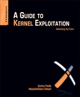 Front cover_A Guide to Kernel Exploitation