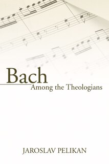 Bach Among The Theologians