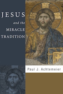 Couverture_Jesus and the Miracle Tradition