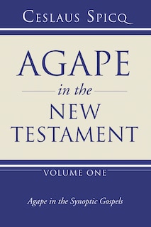 Agape in the New Testament, Volume 1