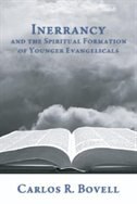 Front cover_Inerrancy and the Spiritual Formation of Younger Evangelicals