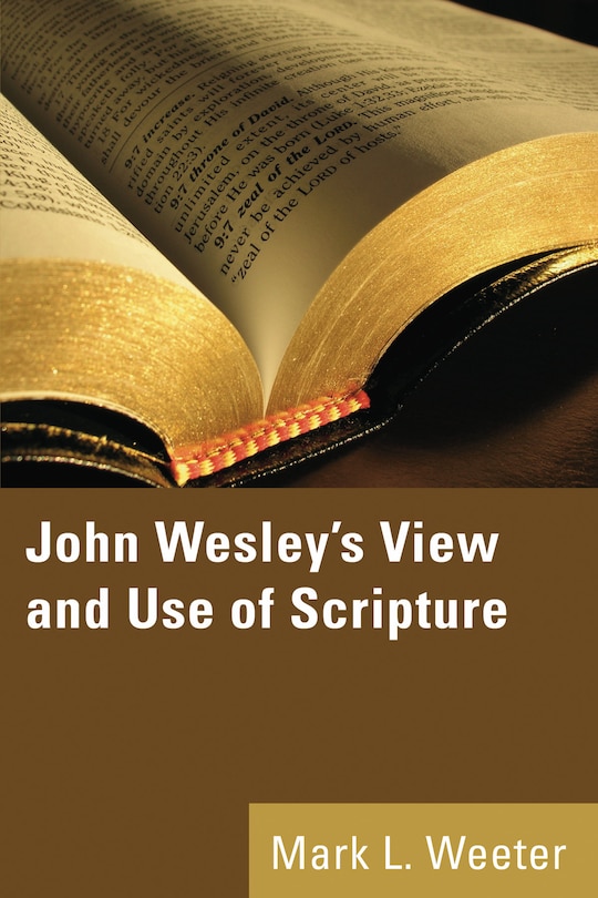 Front cover_John Wesley's View and Use of Scripture