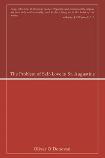 Front cover_The Problem of Self-Love in St. Augustine