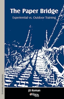 Front cover_The Paper Bridge - Experiential Vs. Outdoor Training