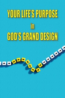 Couverture_Your Life's Purpose in God's Grand Design