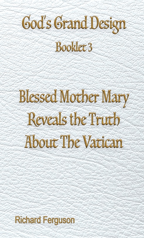 Couverture_Blessed Mother Mary Reveals the Truth About The Vatican