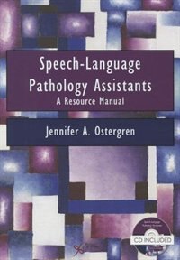 Speech-language Pathology Assistants: A Resource Manual