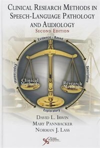 Clinical Research Methods In Speech-language Pathology And Audiology