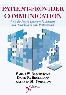 Patient-provider Communication: Roles For Speech-language Pathologists And Other Health Care Professionals