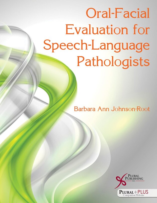 Front cover_Oral-facial Evaluation For Speech-language Pathologists
