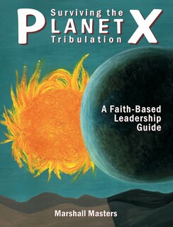 Front cover_Surviving the Planet X Tribulation