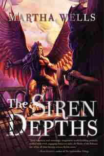 The Siren Depths: Volume Three of the Books of the Raksura by Martha Wells