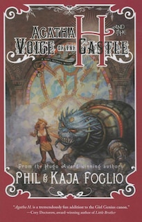 Agatha H. and the Voice of the Castle: Girl Genius, Book Three