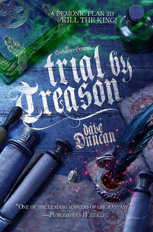 Trial By Treason: The Enchanter General, Book Two