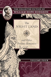 Front cover_The Night Land and Other Perilous Romances