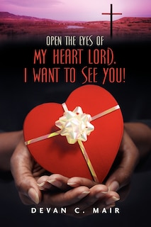 Couverture_Open the Eyes of My Heart Lord. I Want to See You!