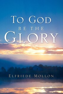Front cover_To God Be The Glory