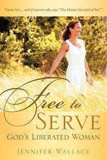 Couverture_Free To Serve, God's Liberated Woman