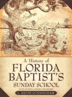 Front cover_A History Of Florida Baptist's Sunday School