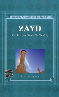 Zayd: The Rose that Bloomed in Captivity