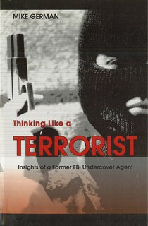 Front cover_Thinking Like A Terrorist