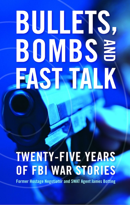 Front cover_Bullets, Bombs, and Fast Talk