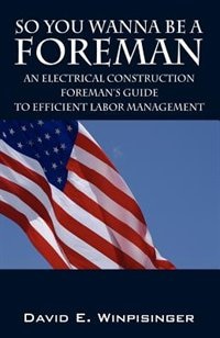 Front cover_So You Wanna Be A Foreman