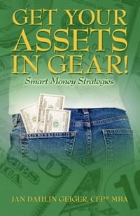 Get Your Assets In Gear! Smart Money Strategies