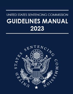 Front cover_United States Sentencing Commission Guidelines Manual 2023