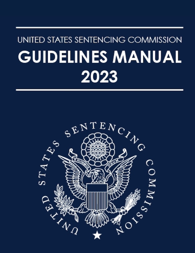Front cover_United States Sentencing Commission Guidelines Manual 2023