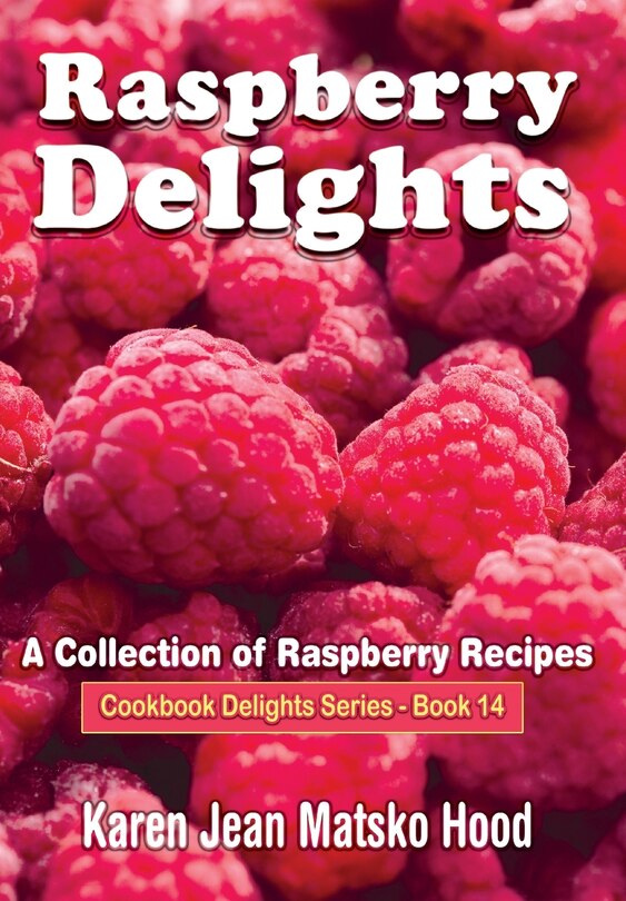 Front cover_Raspberry Delights Cookbook