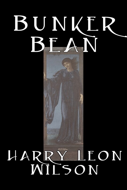 Front cover_Bunker Bean by Harry Leon Wilson, Science Fiction, Action & Adventure, Fantasy, Humorous