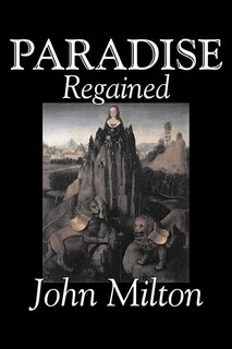 Front cover_Paradise Regained by John Milton, Poetry, Classics, Literary Collections