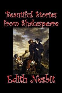 Couverture_Beautiful Stories from Shakespeare by Edith Nesbit, Fiction, Fantasy & Magic