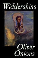 Couverture_Widdershins by Oliver Onions, Fiction, Horror, Fantasy, Classics